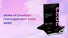 State of Product Management Tools