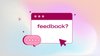 How to Ask/Collect User Feedback